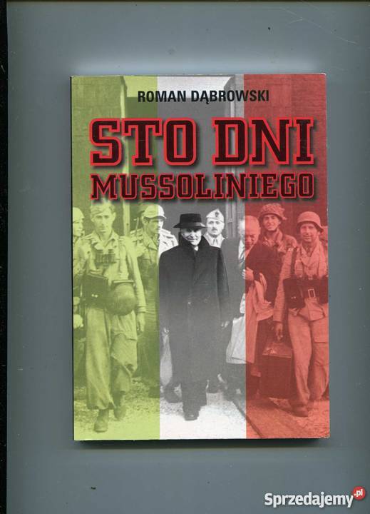 100 dni Mussoliniego zachodniopomorskie Szczecin sprzedam