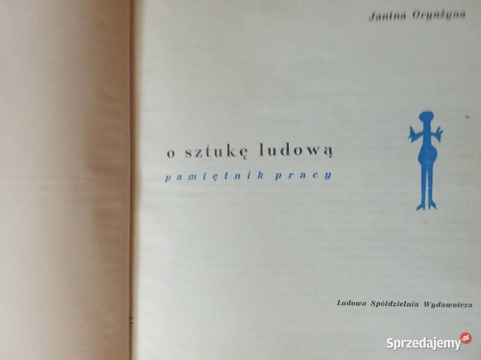 O sztukę ludową Janina Orynżyna Pamiętnik pracy Łódź