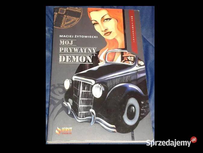 Mój prywatny demon Maciej Żytowiecki Chełm