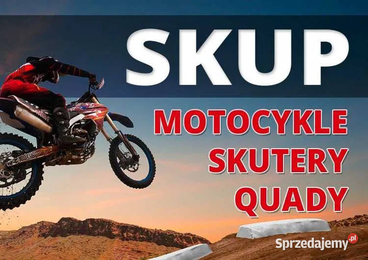 SKUP MOTOCYKLI SKUTERÓW MOTOROWERÓW QUADÓW Skup pojazdów Mikołów