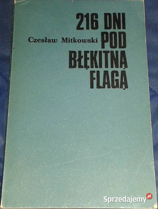 216 dni pod błękitną flagą Czesław Mitkowski lubelskie Chełm