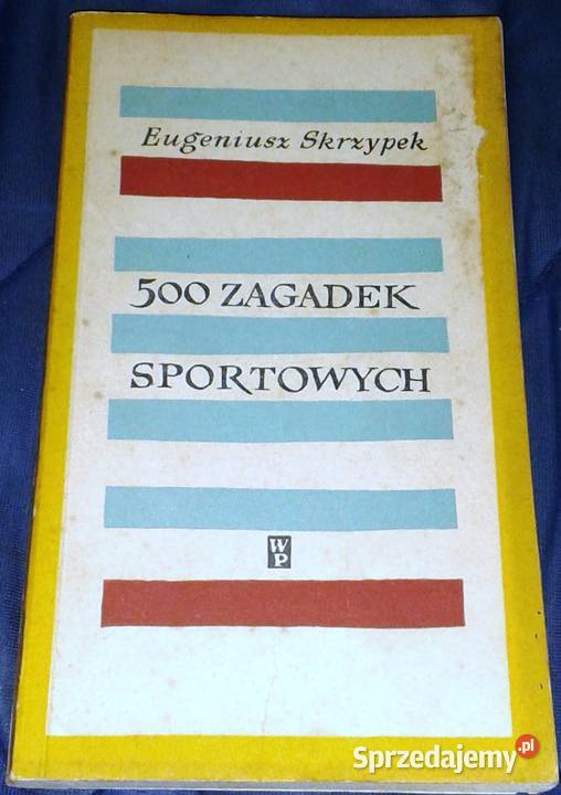 500 zagadek sportowych Eugeniusz Skrzypek Rok wydania 1967