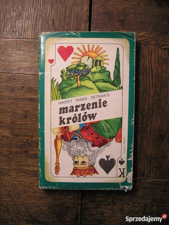 MARZENIE KRÓLÓW Harry Mark Petrakis FA Goleniów
