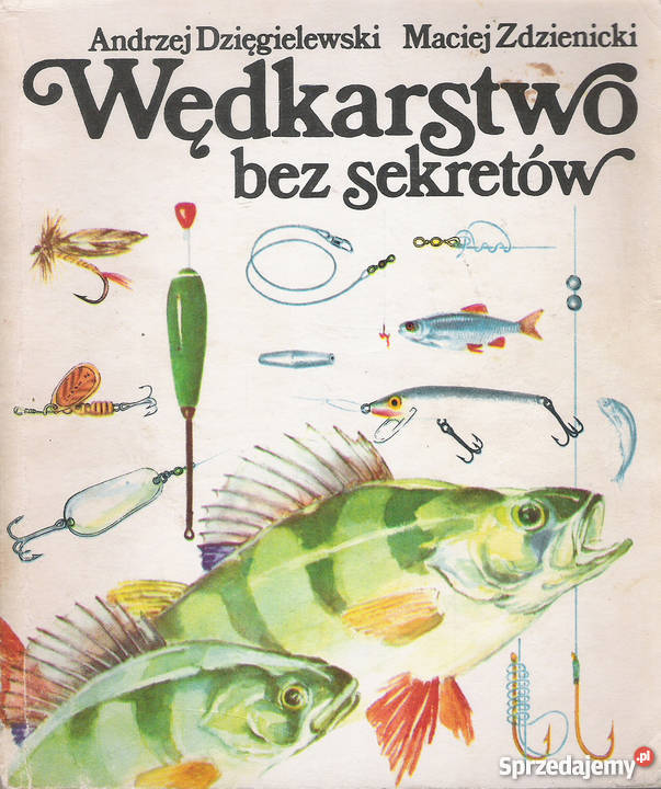 Wędkarstwo bez sekretów A Dzięgielewski M Puławy