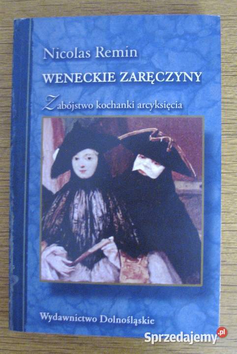 Nicolas Remin Weneckie zaręczyny Proza i poezja lubelskie Parczew
