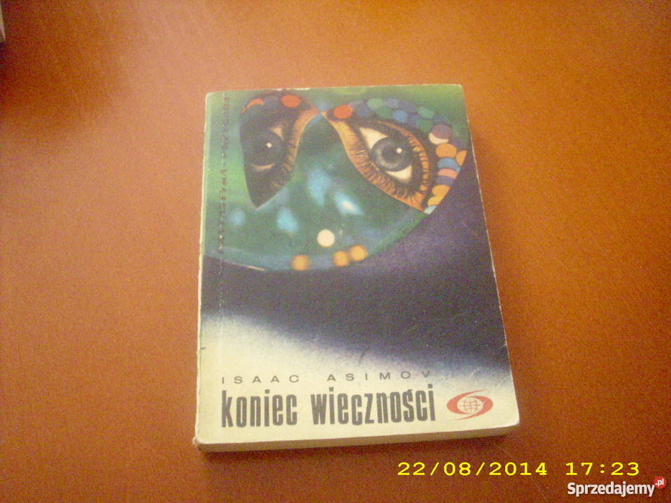Koniec wieczności IAsimov fantasy Goleniów