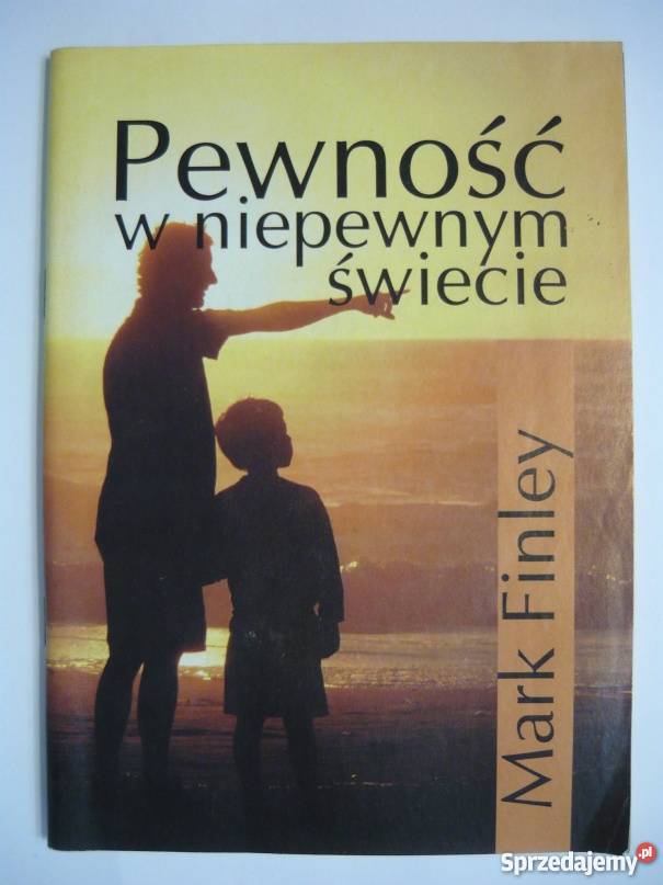 PEWNOŚĆ W NIEPEWNYM ŚWIECIE FINLEY MARK Tarnów