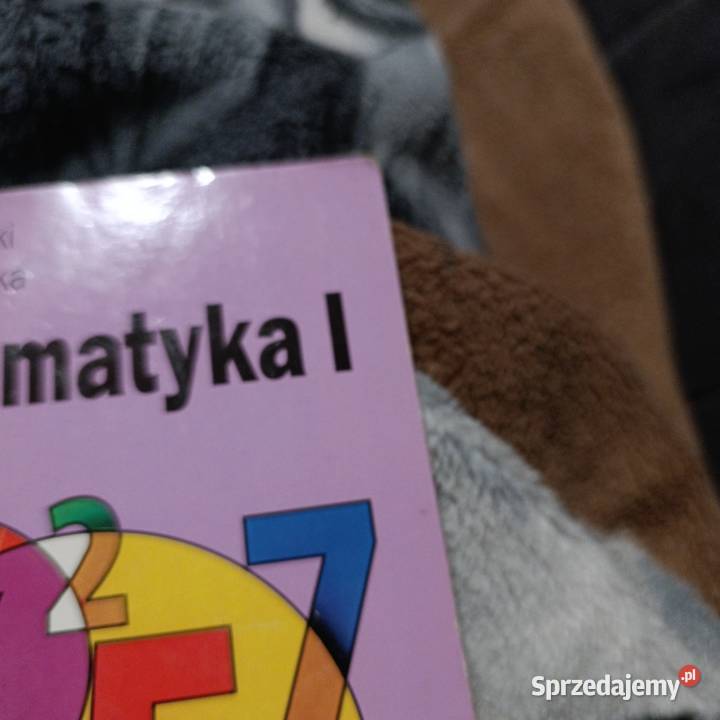 matematyka I podręcznik klasy pierwszej liceum i Poznań