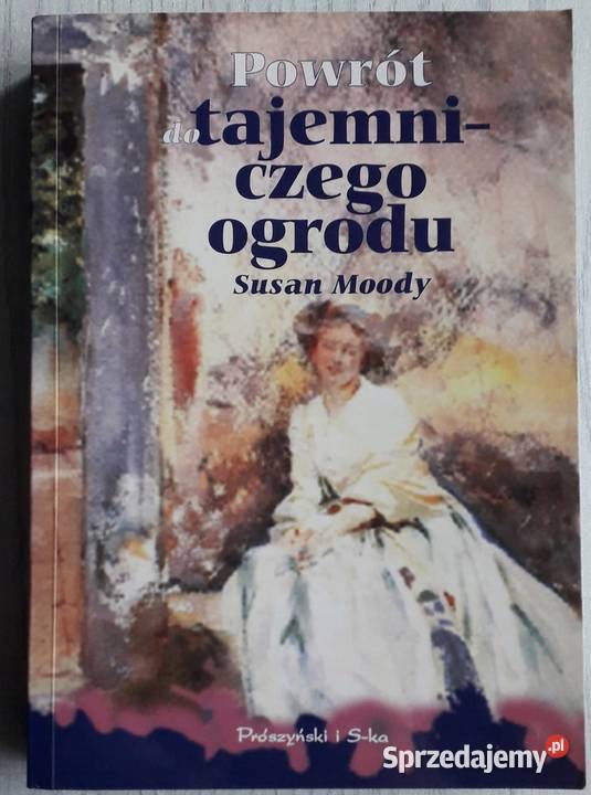 Powrót do tajemniczego ogrodu Susan Moody Gliwice sprzedam