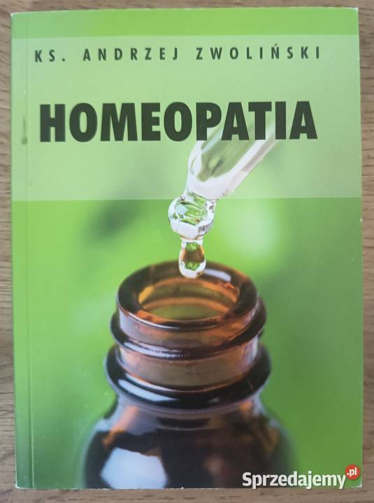 Nowa Homeopatia Andrzej Zwoliński Książki i Podręczniki Głogów
