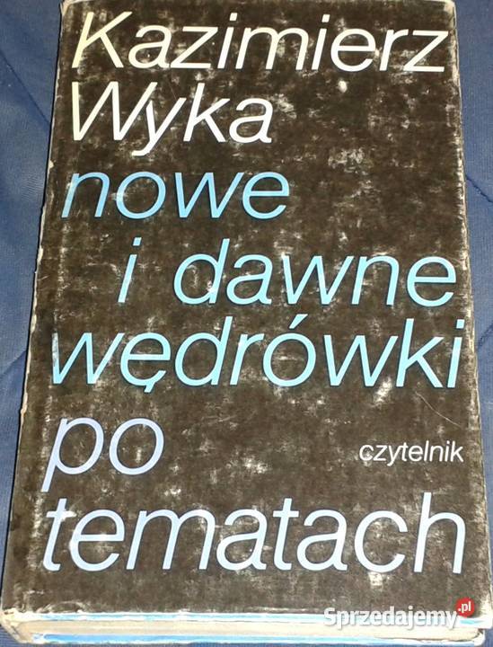 Nowe i dawne wędrówki tematach Kazimierz Wyka Chełm
