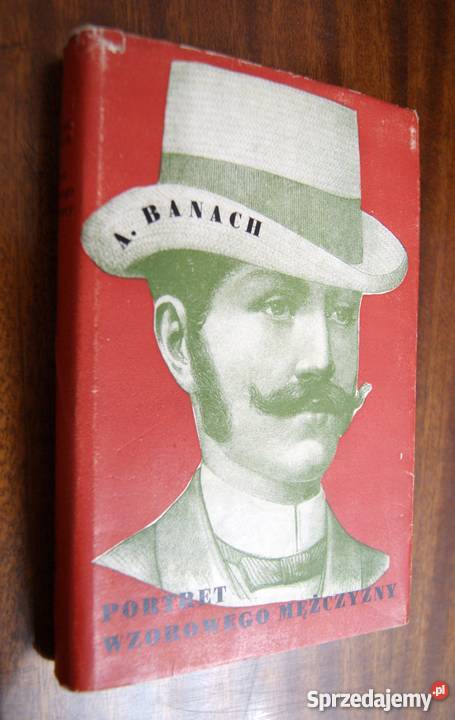 Andrzej Banach Portret wzorowego mężczyzny