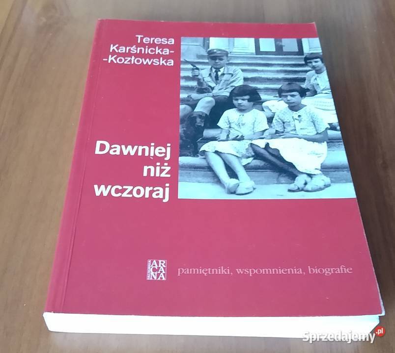 Dawniej niż wczoraj Teresa KarśnickaKozłowska Gdańsk