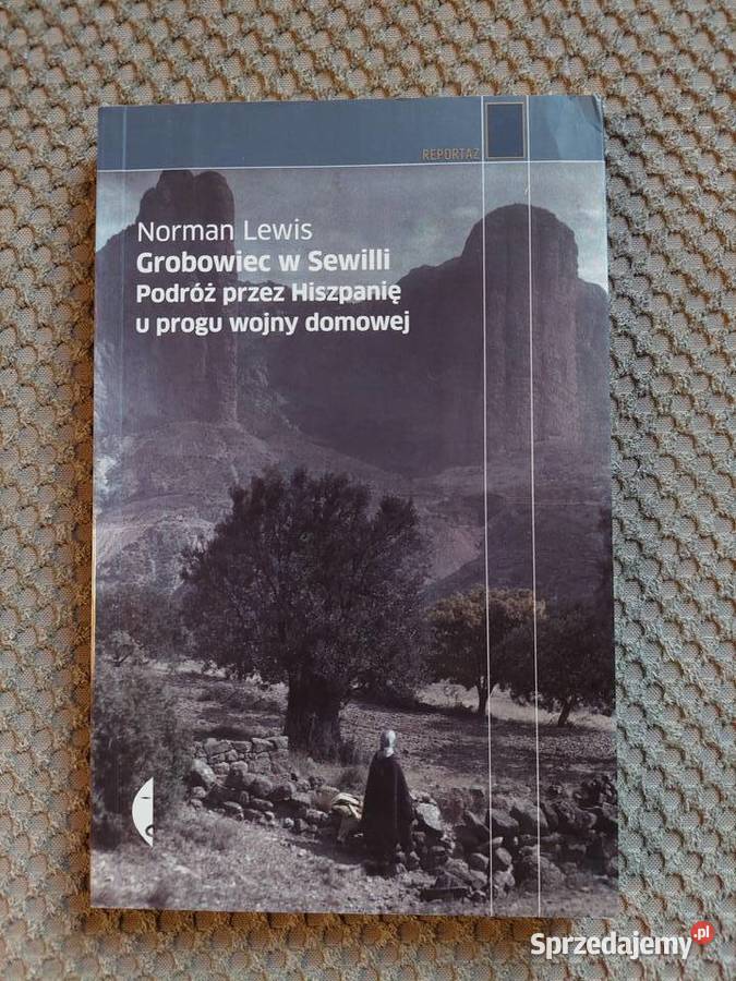 N Lewis Grobowiec w Sewilli Podróż Hiszpanię u Kraków