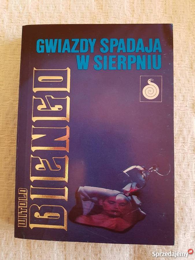 Witold Biengo GWIAZDY SPADAJĄ W SIERPNIU