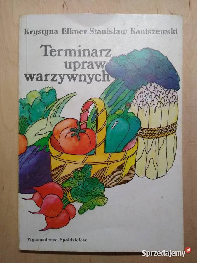 Terminarz upraw warzywnych - K. Elkner, S. Kaniszewski