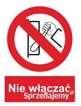 Naklejka BHP Nie włączać GC012 Biznes i Przemysł Kamionna