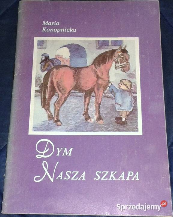 Dym Nasza Szkapa Maria Konopnicka Chełm