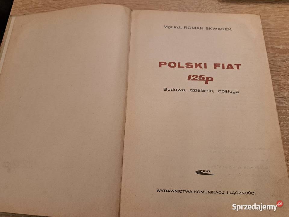 Książka obsługi i naprawy R Skwarek Fiat125p Pozostałe wielkopolskie Leszno