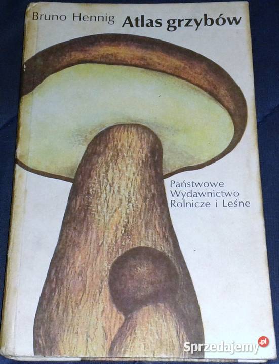 Atlas grzybów Bruno Hennig lubelskie Chełm