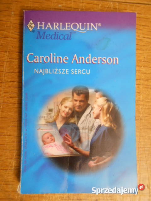 Caroline Anderson - Najbliższe sercu