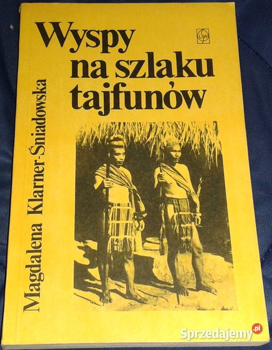Wyspy na szlaku tajfunów M KlarnerŚniadowska lubelskie Chełm sprzedam