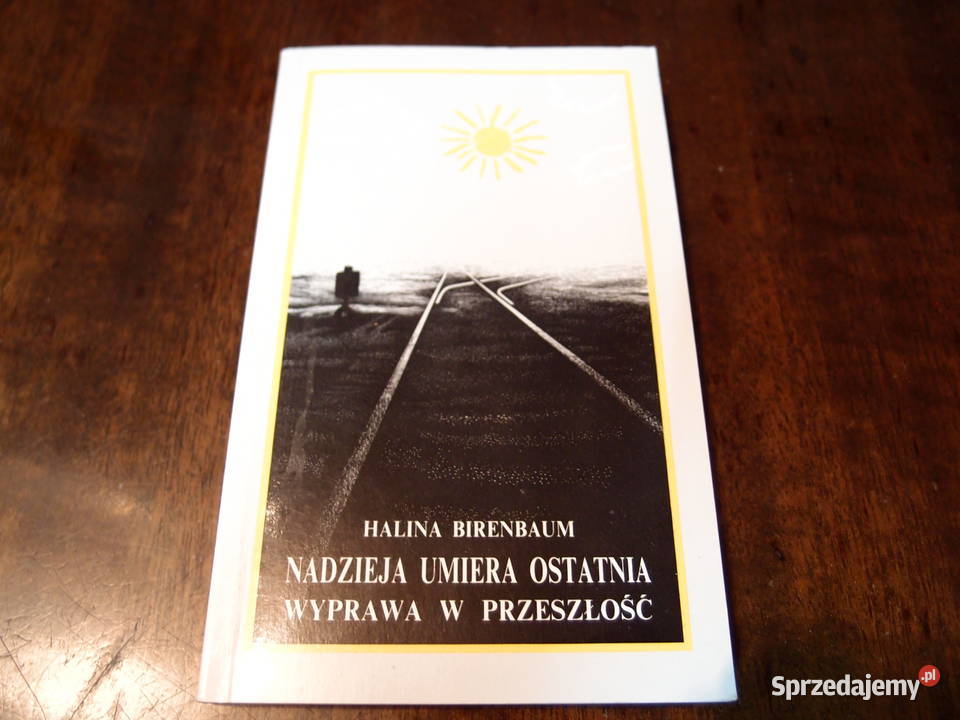 Nadzieja umiera ostatnia wyprawa w przyszłość Łódź