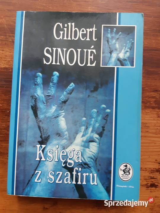 Gilbert Sinoué "Księga z Szafiru"
