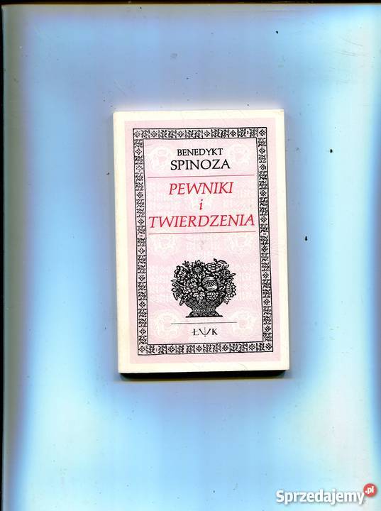 Pewniki i twierdzenia Benedykt Spinoza Pozostałe zachodniopomorskie
