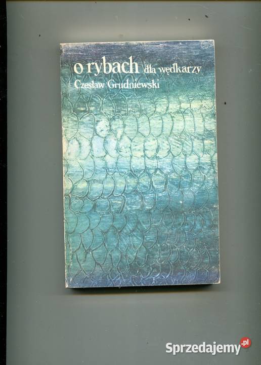 O rybach wędkarzy Grudniewski