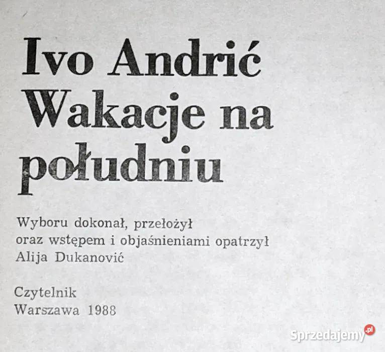 Wakacje na południu Ivo Andrić Chełm