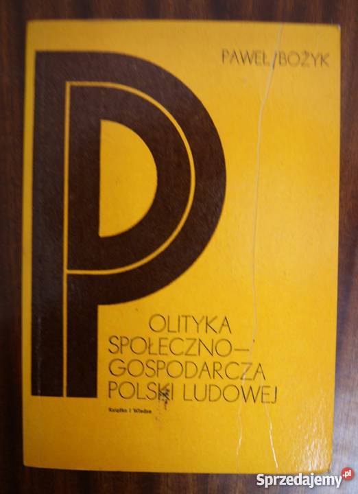 Paweł Bożyk Polityka społecznogospodarcza Polski Parczew