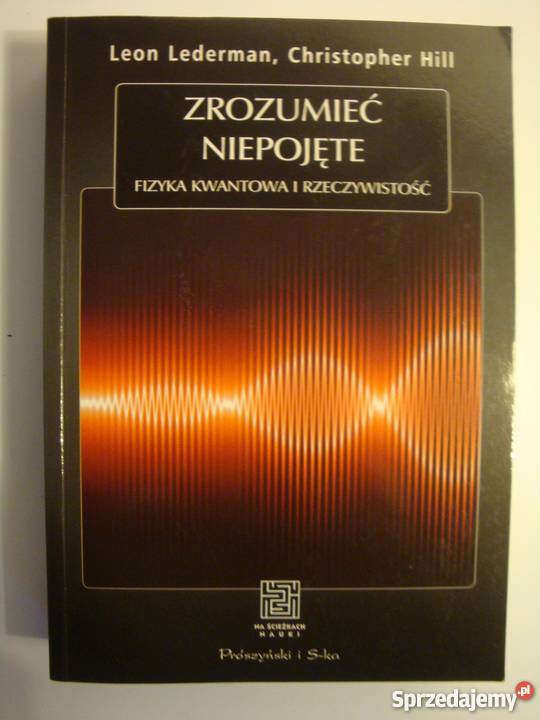 ZROZUMIEĆ NIEPOJĘTE LEON LEDERMAN