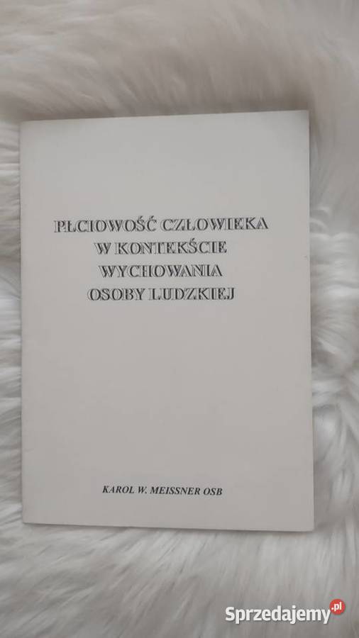 Płciowość człowieka w kontekście wychowania Olkusz sprzedam