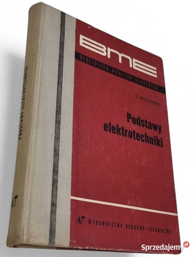 Podstawy Elektrotechniki Nieciejowski Eugeniusz technika, nauki techniczne
