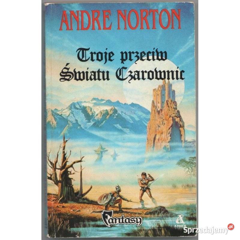Troje przeciw Światu Czarownic Norton Andre