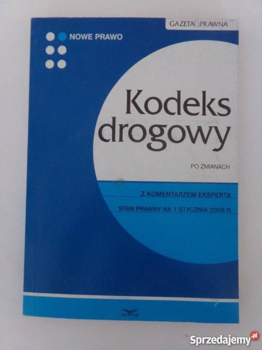 KODEKS DROGOWY 2008 Z KOMENTARZEM EKSPERTA Łódź