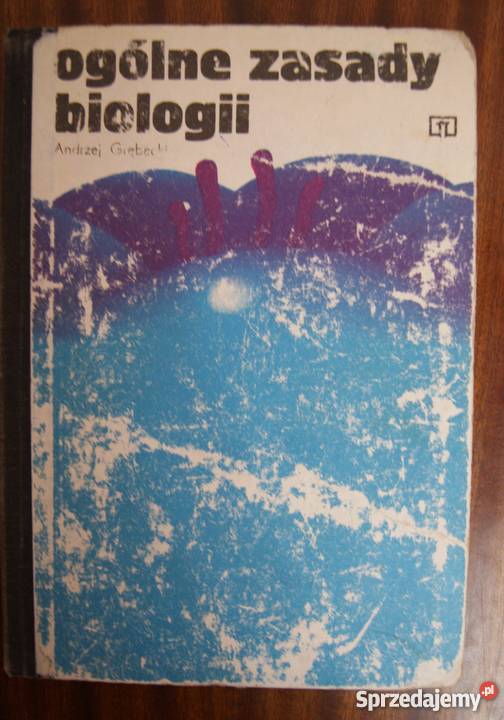 Andrzej Grębecki Ogólne zasady biologii Parczew