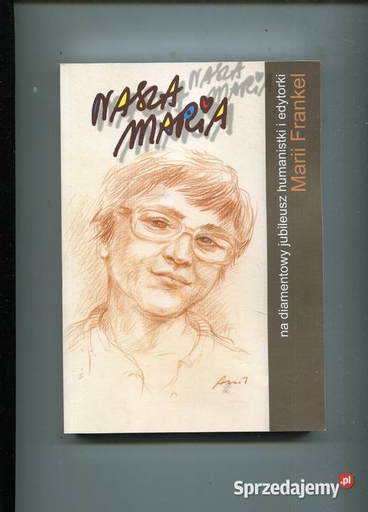 Nasza Maria Jubileusz 60lecia Marii Frankel Książki i Podręczniki Szczecin