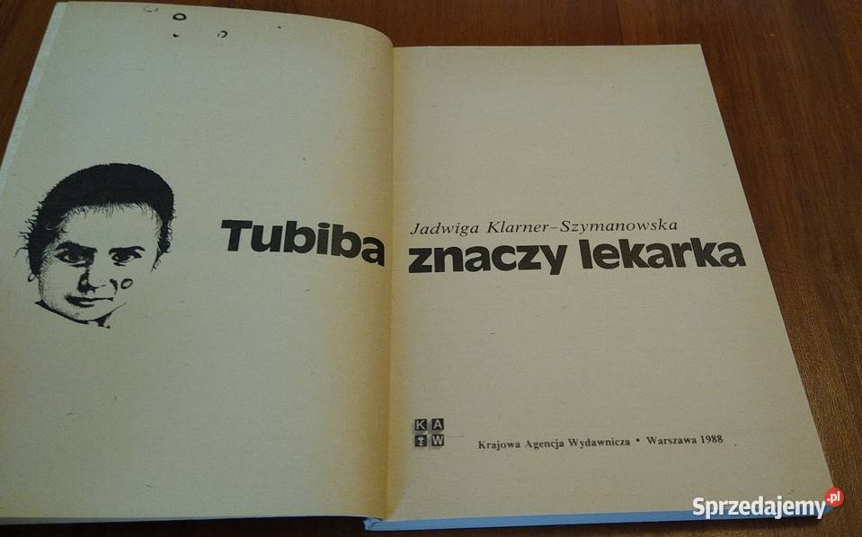 Tubiba znaczy lekarka Jadwiga KlarnerSzymanowska