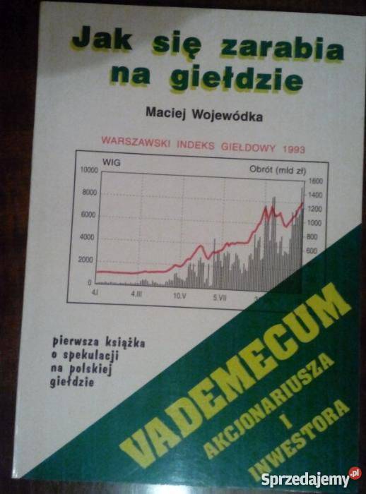 się zarabia na giełdzie Maciej Wojewódka O Książki i Podręczniki Goleniów sprzedam