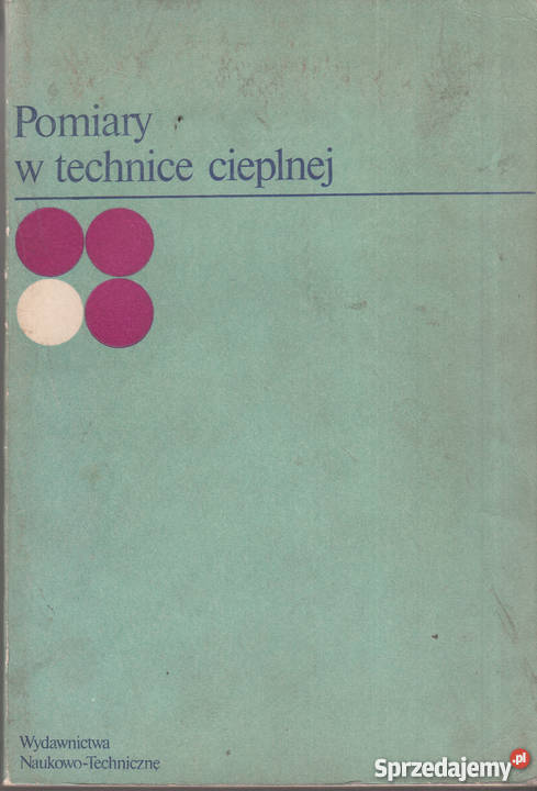 02681 POMIARY W TECHNICE CIEPLNEJ PRACA ZBIOROWA małopolskie Czyrna sprzedam