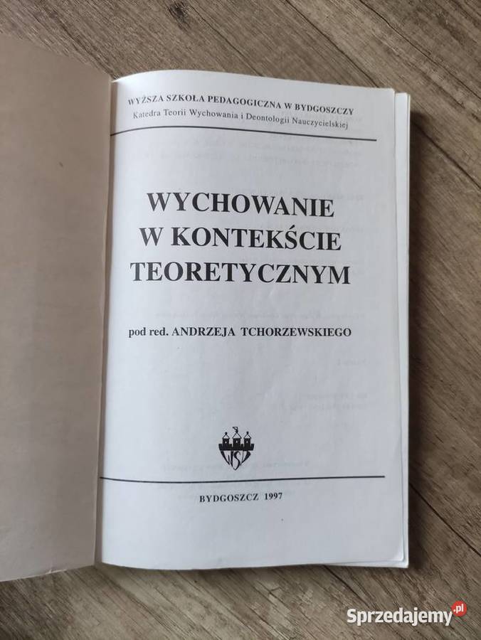 Wychowanie w kontekście teoretycznym Andrzej materiały dla nauczyciela Rzeszów