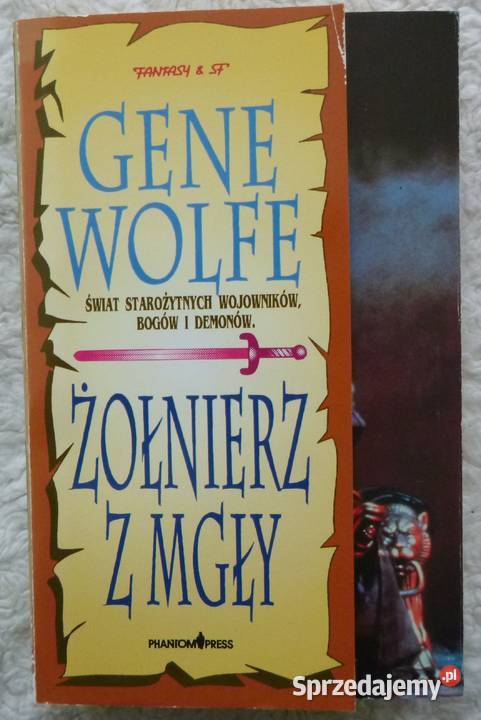 Żołnierz z mgły Gene Wolfe Warszawa