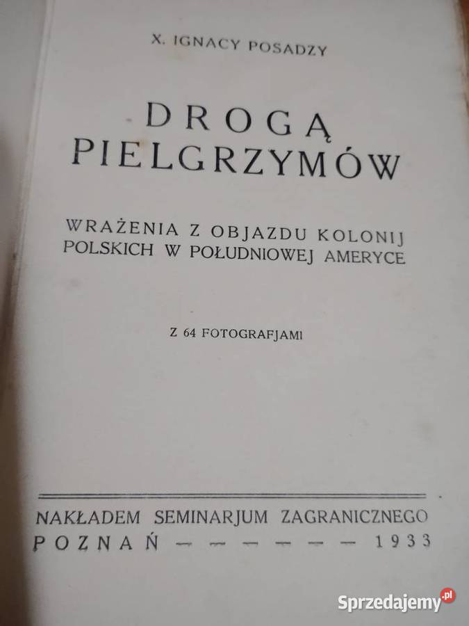Drogą Pielgrzymów z 64 Fotografjam iX Posadzy Antykwariat Iwno