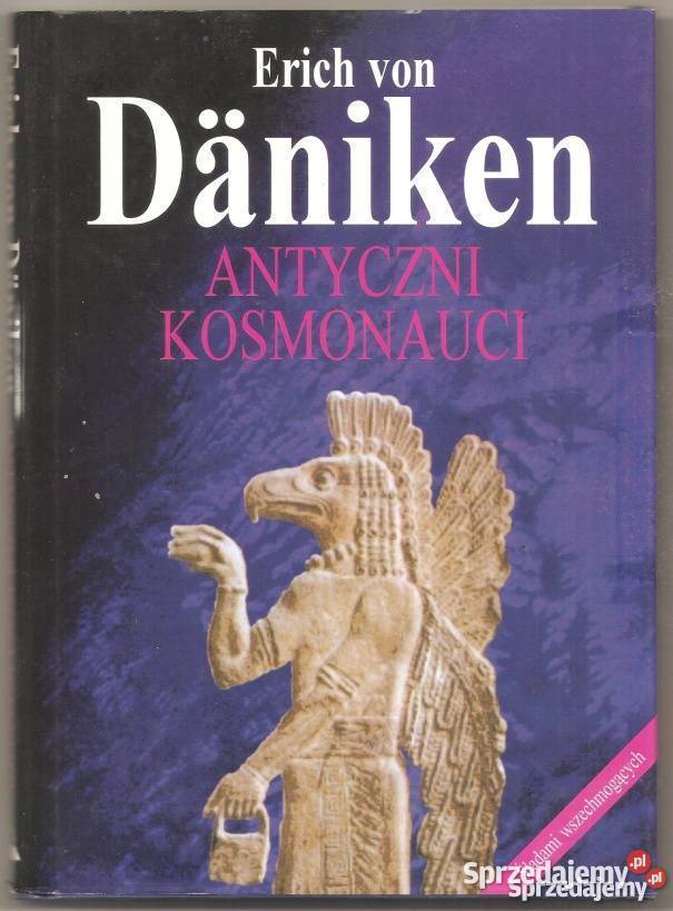 ANTYCZNI KOSMONAUCI DANIKEN VON ERICH Poradniki, albumy i reportaże podkarpackie Krosno