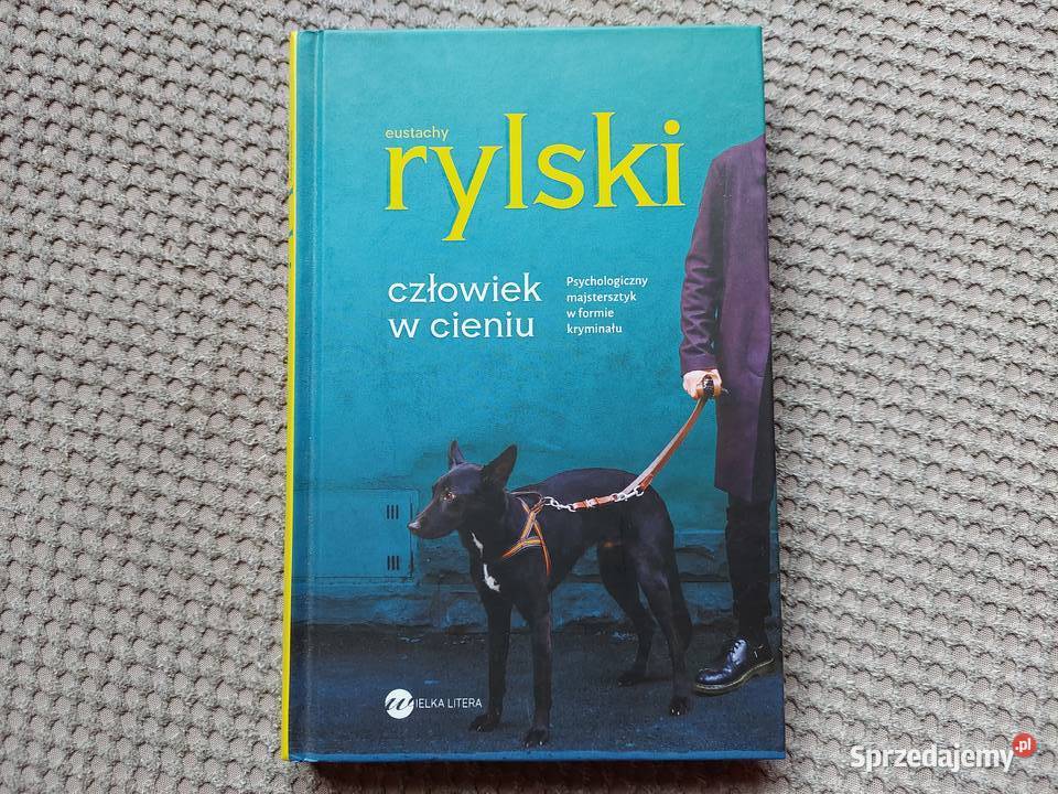 Eustachy Rylski Człowiek w cieniu