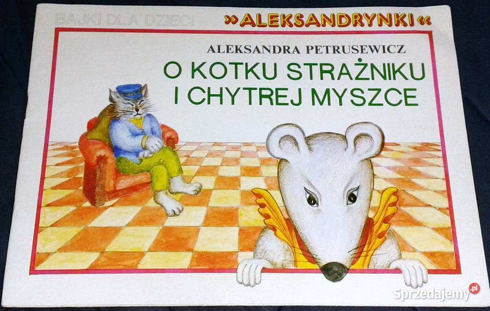 O kotku strażniku i chytrej myszce Aleksandra Chełm