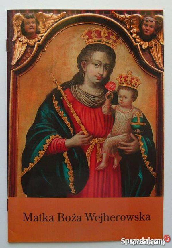 Matka Boża Wejherowska religioznawstwo, nauki teologiczne Książki naukowe i popularnonaukowe pomorskie Puck