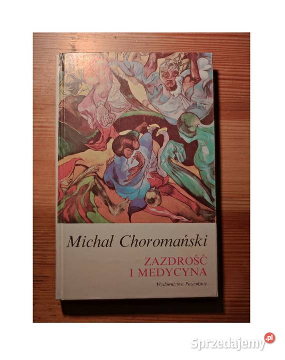 Zazdrość i medycyna Michał Choromański Kielce
